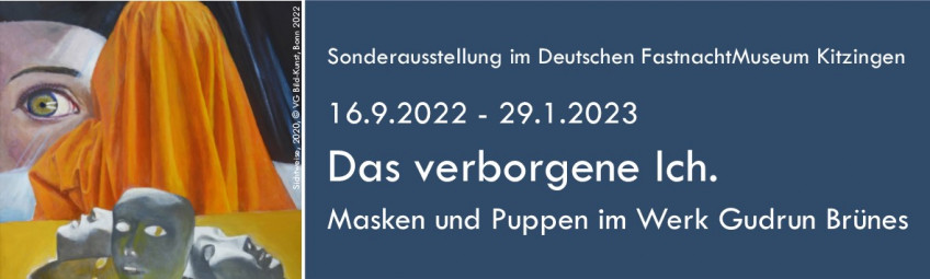 #AUFMACHER# 23.08.2022 Neue Ausstellung ab Freitag 16. September 2022 im FastnachtMuseum Kitzingen: „Das verborgene Ich. Masken und Puppen im Werk Gudrun Brünes.“